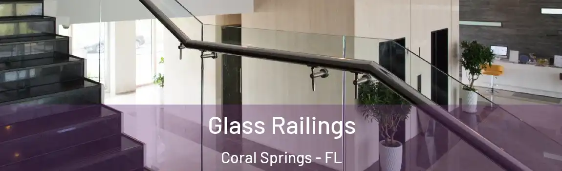 Glass Railings Coral Springs - FL
