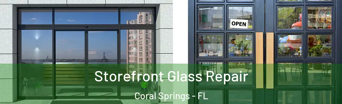 Storefront Glass Repair Coral Springs - FL